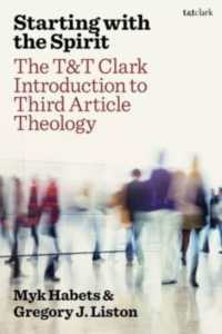 Starting with the Spirit : The T&T Clark Introduction to Third Article Theology