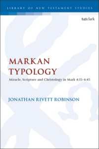 Markan Typology : Miracle, Scripture and Christology in Mark 4:35-6:45 (The Library of New Testament Studies)