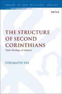 The Structure of Second Corinthians : Paul's Theology of Ministry (The Library of New Testament Studies)