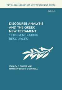 Discourse Analysis and the Greek New Testament : Text-Generating Resources (T&t Clark Library of New Testament Greek)