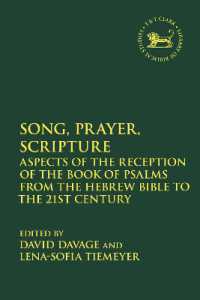 Song, Prayer, Scripture : Aspects of the Reception of the Book of Psalms from the Hebrew Bible to the 21st Century (The Library of Hebrew Bible/old Testament Studies)