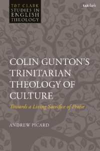 Colin Gunton's Trinitarian Theology of Culture : Towards a Living Sacrifice of Praise (T&t Clark Studies in English Theology)