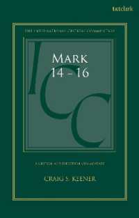 Mark 14-16 : A Critical and Exegetical Commentary (International Critical Commentary)