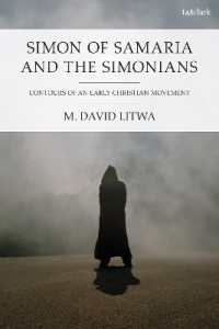 Simon of Samaria and the Simonians : Contours of an Early Christian Movement