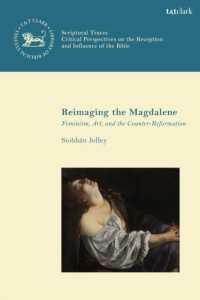 Reimaging the Magdalene : Feminism, Art, and the Counter-Reformation (Scriptural Traces)