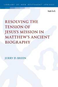 Resolving the Tension of Jesus's Mission in Matthew's Ancient Biography (The Library of New Testament Studies)