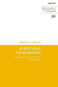 Scriptural Tales Retold : The Inventiveness of Second Temple Jews (Jewish and Christian Texts)