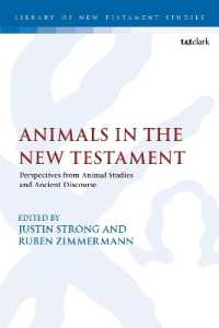 新約聖書における動物<br>Animals in the New Testament : Perspectives from Animal Studies and Ancient Contexts (The Library of New Testament Studies)