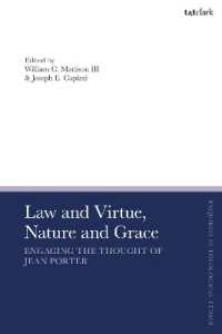 Law and Virtue, Nature and Grace : Engaging the Thought of Jean Porter (T&t Clark Enquiries in Theological Ethics)