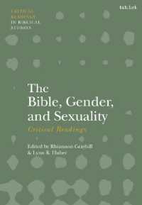聖書とジェンダー・セクシュアリティ批評読本<br>The Bible, Gender, and Sexuality: Critical Readings (T&t Clark Critical Readings in Biblical Studies)