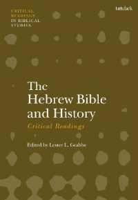 The Hebrew Bible and History: Critical Readings (T&t Clark Critical Readings in Biblical Studies)