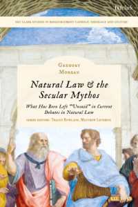 Natural Law & the Secular Mythos : What Has Been Left 'Unsaid' in Current Debates in Natural Law (T&t Clark Studies in Ressourcement Catholic Theology and Culture)