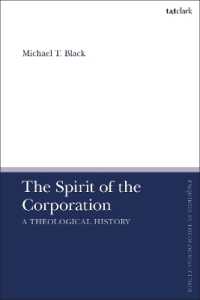 The Spirit of the Corporation : A Theological History (T&t Clark Enquiries in Theological Ethics)