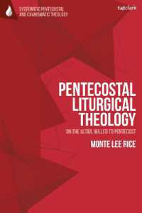 Pentecostal Liturgical Theology : On the Altar, Willed to Pentecost (T&t Clark Systematic Pentecostal and Charismatic Theology)