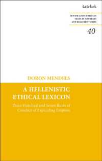 A Hellenistic Ethical Lexicon : Three Hundred and Seven Rules of Conduct of Expanding Empires (Jewish and Christian Texts)