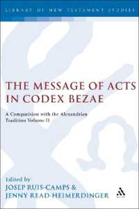 The Message of Acts in Codex Bezae : A Comparison with the Alexandrian Tradition, Volume II (The Library of New Testament Studies)