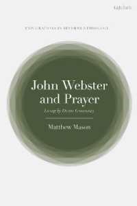 John Webster and Prayer : Living by Divine Generosity (T&t Clark Explorations in Reformed Theology)