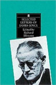 Selected Letters of James Joyce / Ellmann, Richard - 紀伊國屋書店
