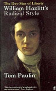The Day-star of Liberty : William Hazlitt's Radical Style