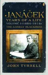 Janacek: Years of a Life Volume 1 (1854-1914) : The Lonely Blackbird