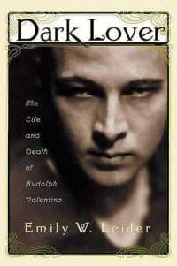 Dark Lover : The Life and Death of Rudolph Valentino