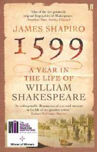 1599: a Year in the Life of William Shakespeare : Winner of the Baillie Gifford Winner of Winners Award 2023