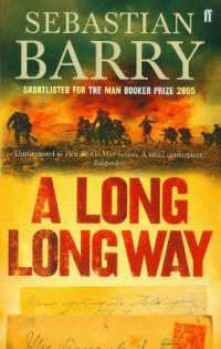 A Long Long Way : AN IRISH TIMES BEST IRISH BOOK OF THE 21ST CENTURY
