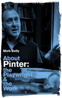 About Pinter : The Playwright and the Work