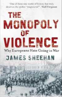 The Monopoly of Violence : Why Europeans Hate Going to War