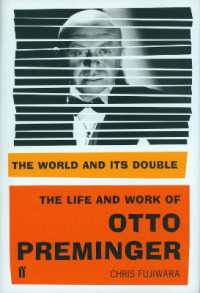 The World and its Double : The Life and Work of Otto Preminger