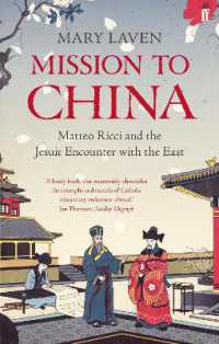 Mission to China : Matteo Ricci and the Jesuit Encounter with the East
