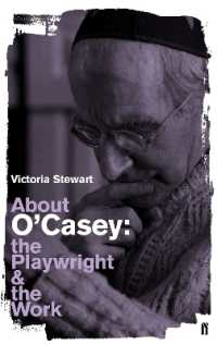 About O'Casey : The Playwright and the Work