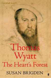 詩人トマス・ワイアット伝<br>Thomas Wyatt : The Heart's Forest