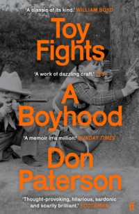 Toy Fights : A Boyhood - 'A classic of its kind' William Boyd