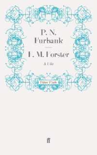 E. M. Forster : A Life