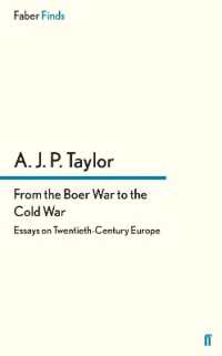 From the Boer War to the Cold War : Essays on Twentieth-Century Europe