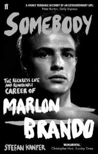 Somebody : The Reckless Life and Remarkable Career of Marlon Brando