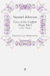 Lives of the English Poets Vol. I : Cowley-Dryden