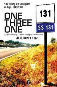 One Three One : A Time-Shifting Gnostic Hooligan Road Novel