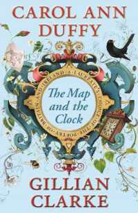 The Map and the Clock : A Laureate's Choice of the Poetry of Britain and Ireland