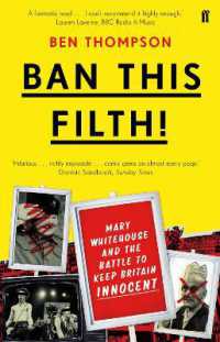 Ban This Filth! : Letters from the Mary Whitehouse Archive