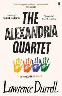 The Alexandria Quartet : Justine, Balthazar, Mountolive, Clea
