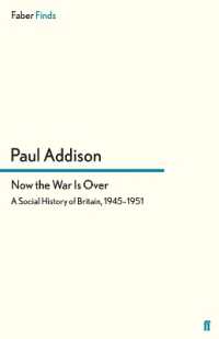 Now the War Is over : A Social History of Britain, 1945-1951