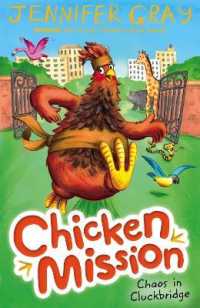 Chicken Mission: Chaos in Cluckbridge (Chicken Mission)
