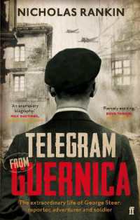 Telegram from Guernica : The Extraordinary Life of George Steer, War Correspondent