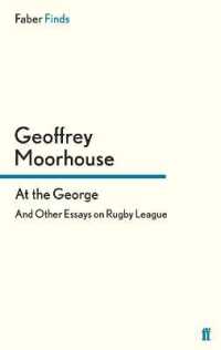 At the George : And Other Essays on Rugby League