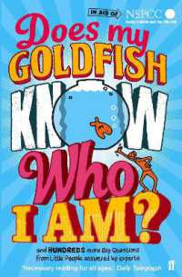 『世界一ときめく質問、宇宙一やさしい答え 　世界の第一人者は子どもの質問にこう答える』(原書)<br>Does My Goldfish Know Who I Am? : and hundreds more Big Questions from Little People answered by experts