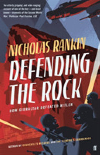 Defending the Rock : Gibraltar and the Second World War