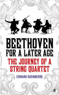 Beethoven for a Later Age : The Journey of a String Quartet