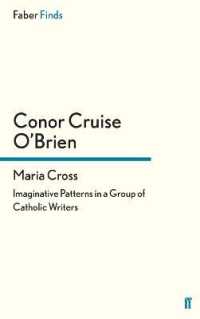 Maria Cross : Imaginative Patterns in a Group of Catholic Writers